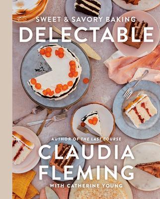 Cover: 9780593230541 | Delectable: Sweet &amp; Savory Baking | Claudia Fleming (u. a.) | Buch