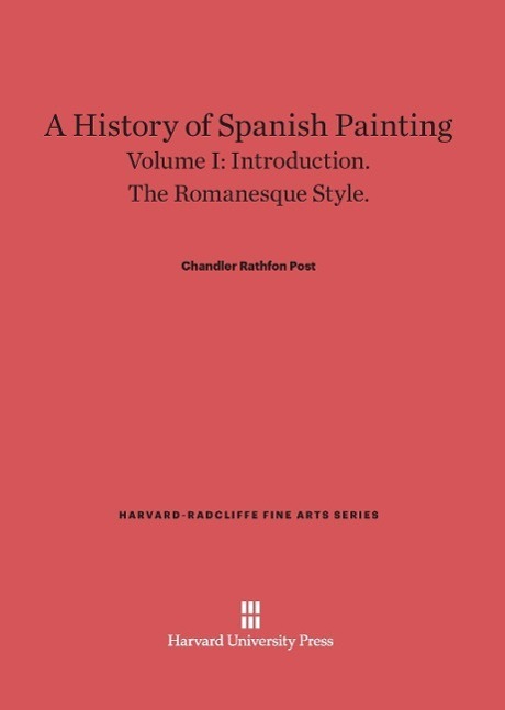 Cover: 9780674599819 | A History of Spanish Painting, Volume I | Chandler Rathfon Post | Buch