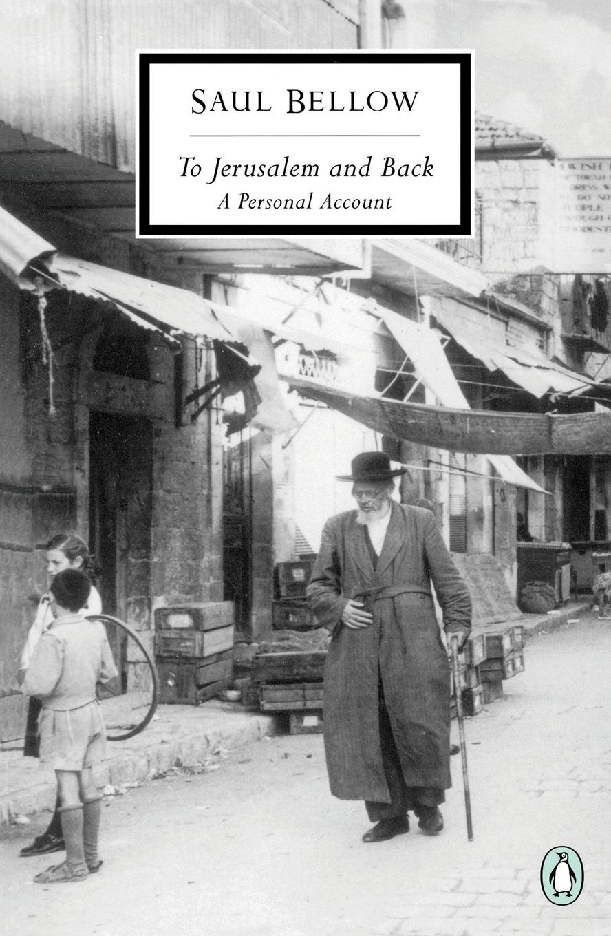 Cover: 9780141180755 | To Jerusalem and Back | A Personal Account | Saul Bellow | Taschenbuch