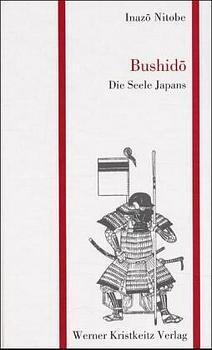 Cover: 9783921508824 | Bushido - Die Seele Japans | Inazo Nitobe | Buch | 96 S. | Deutsch