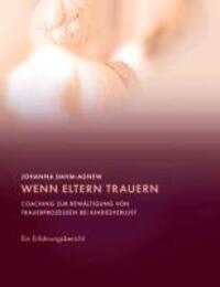 Cover: 9783848260133 | Wenn Eltern trauern | Johanna Dahm-Agnew | Buch | Books on Demand
