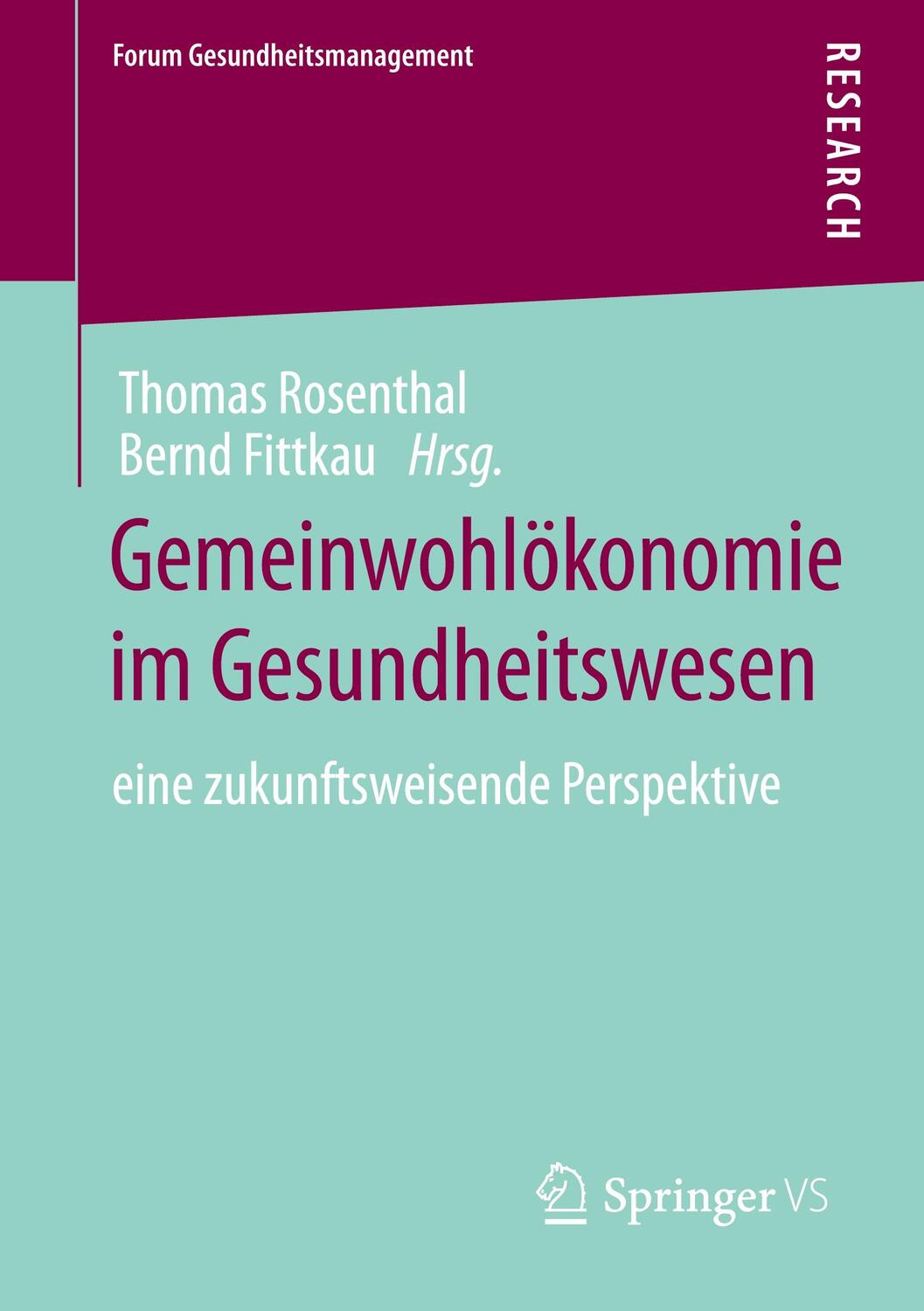 Cover: 9783658375546 | Gemeinwohlökonomie im Gesundheitswesen | Bernd Fittkau (u. a.) | Buch