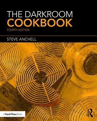 Cover: 9781138959187 | Darkroom Cookbook | Fourth Edition | Steve Anchell | Taschenbuch