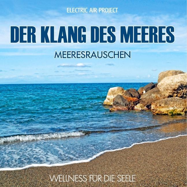 Cover: 4260088630094 | Der Klang des Meeres | Meeresrauschen (ohne Musik) | Project | CD