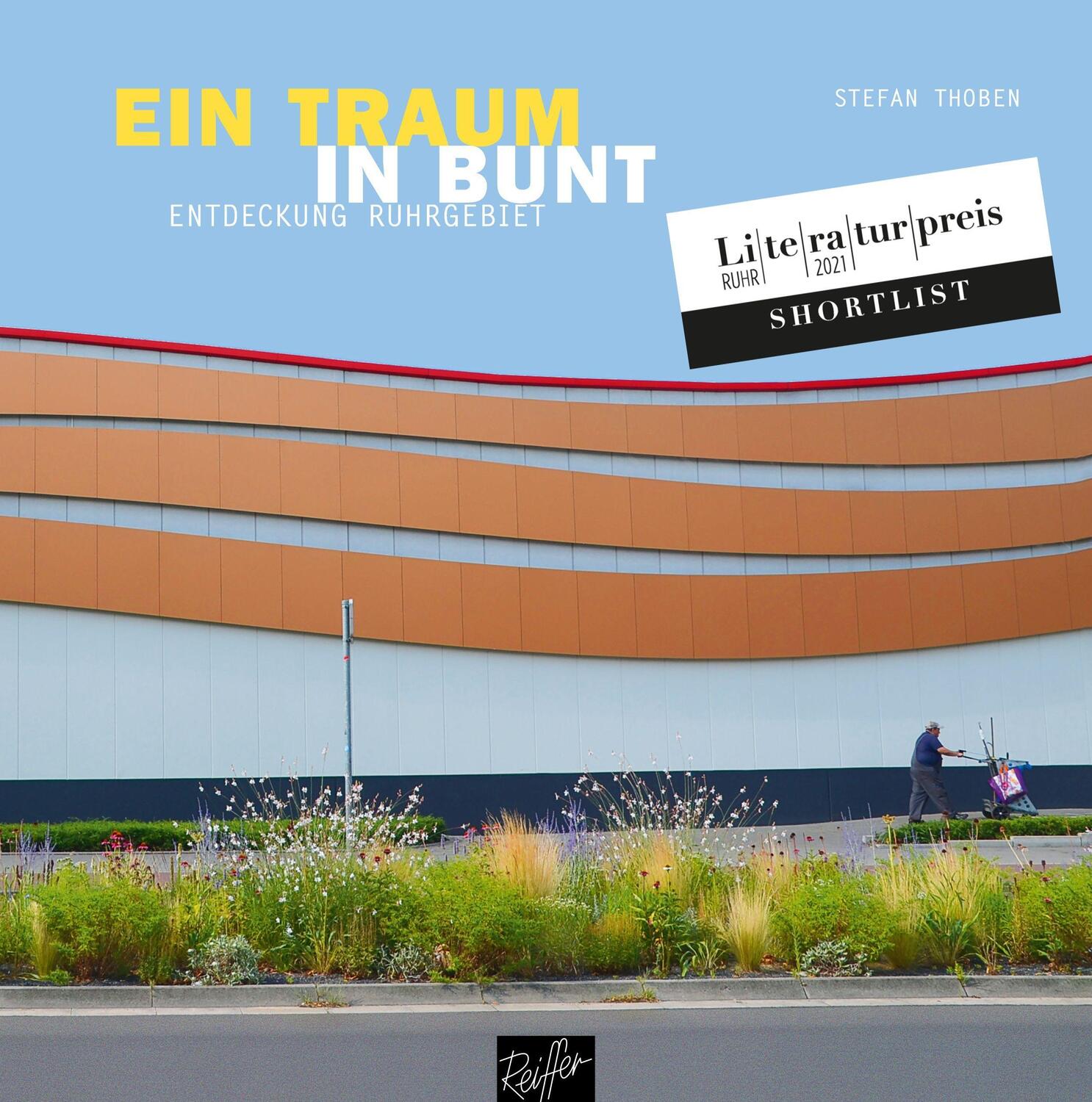 Cover: 9783945715734 | Ein Traum in bunt | Entdeckung Ruhrgebiet | Stefan Thoben | Buch