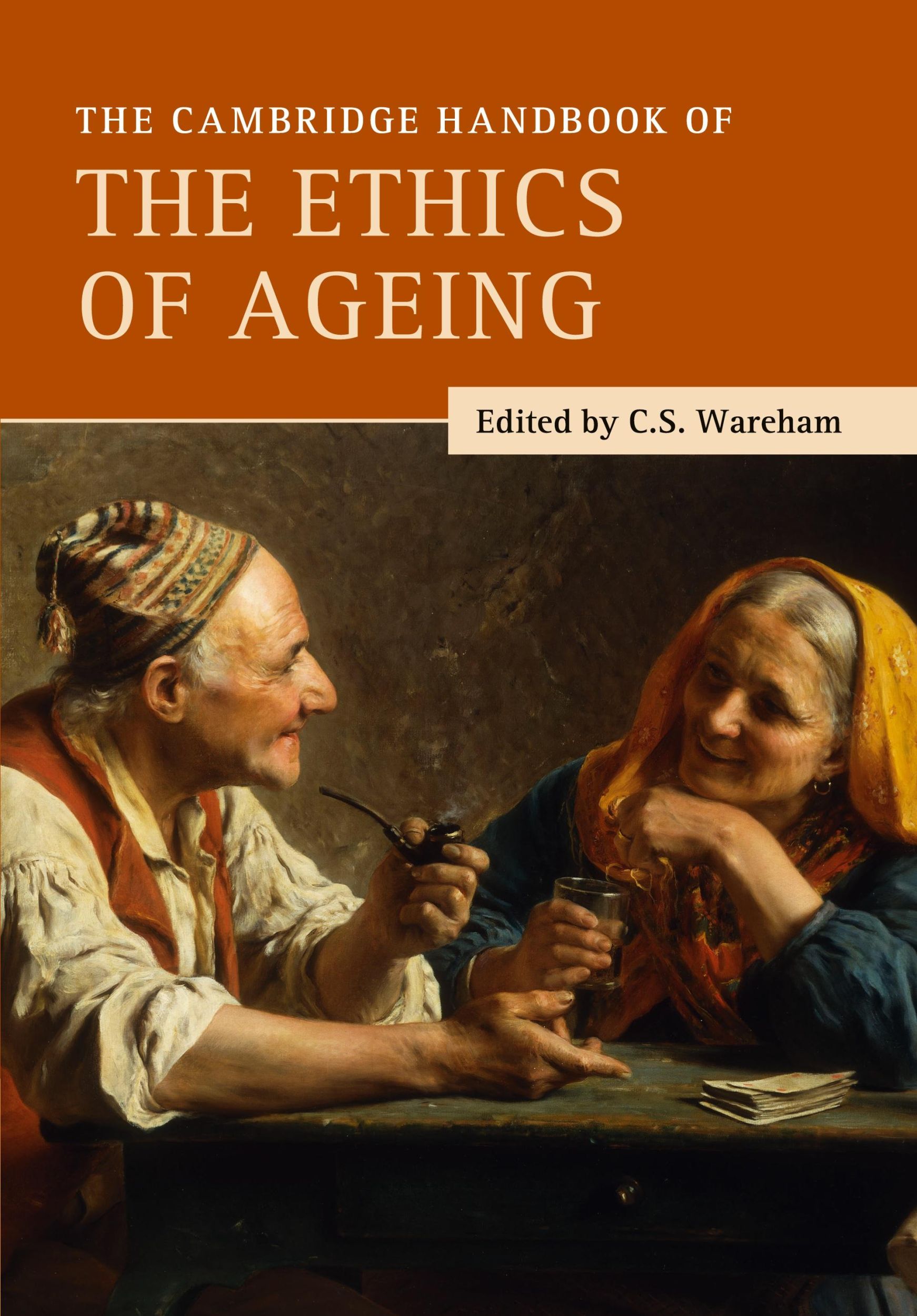 Cover: 9781108817042 | The Cambridge Handbook of the Ethics of Ageing | C. S. Wareham | Buch