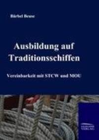 Cover: 9783941842229 | Die Ausbildung auf Traditionsschiffen | Vereinbarkeit mit STCW und MOU