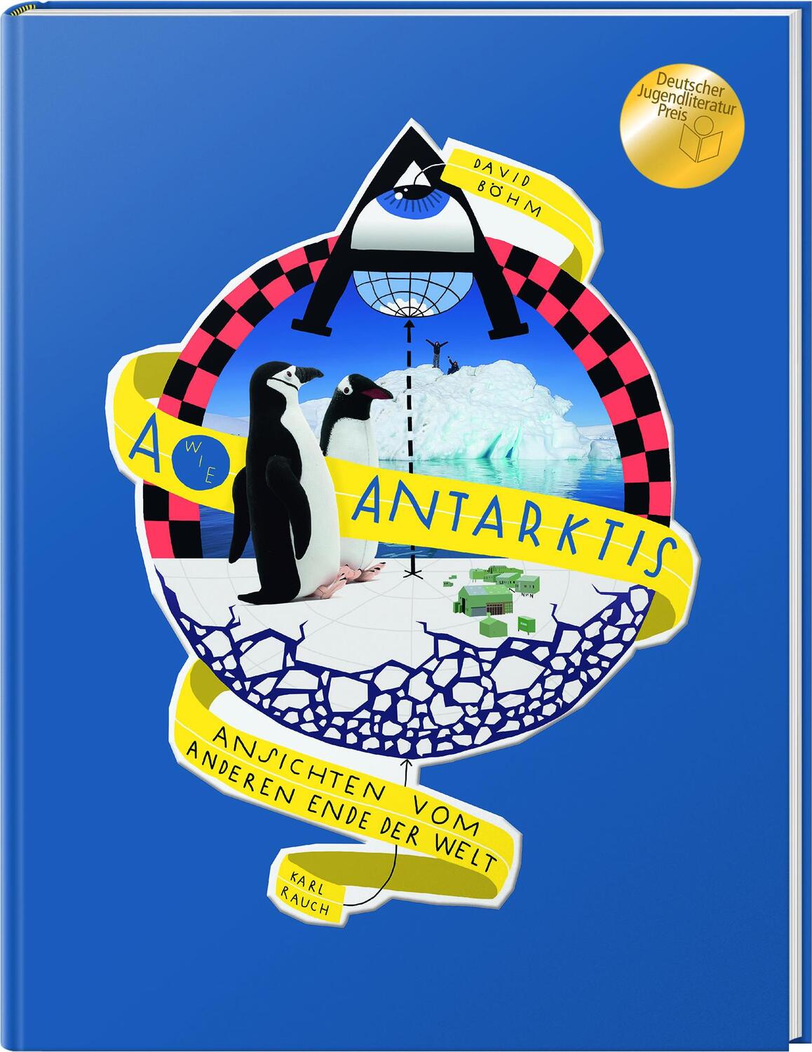 Cover: 9783792003718 | A wie Antarktis | Ansichten vom anderen Ende der Welt | David Böhm