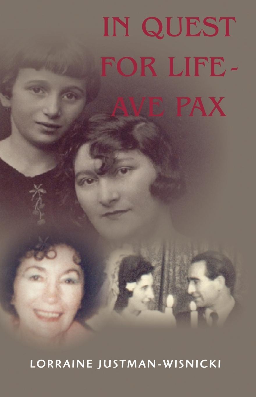Cover: 9781413461497 | In Quest For Life Ave Pax | Lorraine Justman-Wisnicki | Taschenbuch