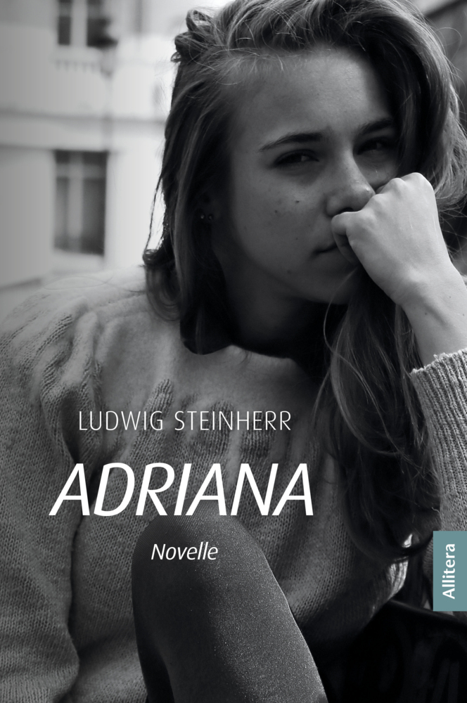 Cover: 9783962333720 | Adriana | Novelle | Ludwig Steinherr | Buch | 140 S. | Deutsch | 2023