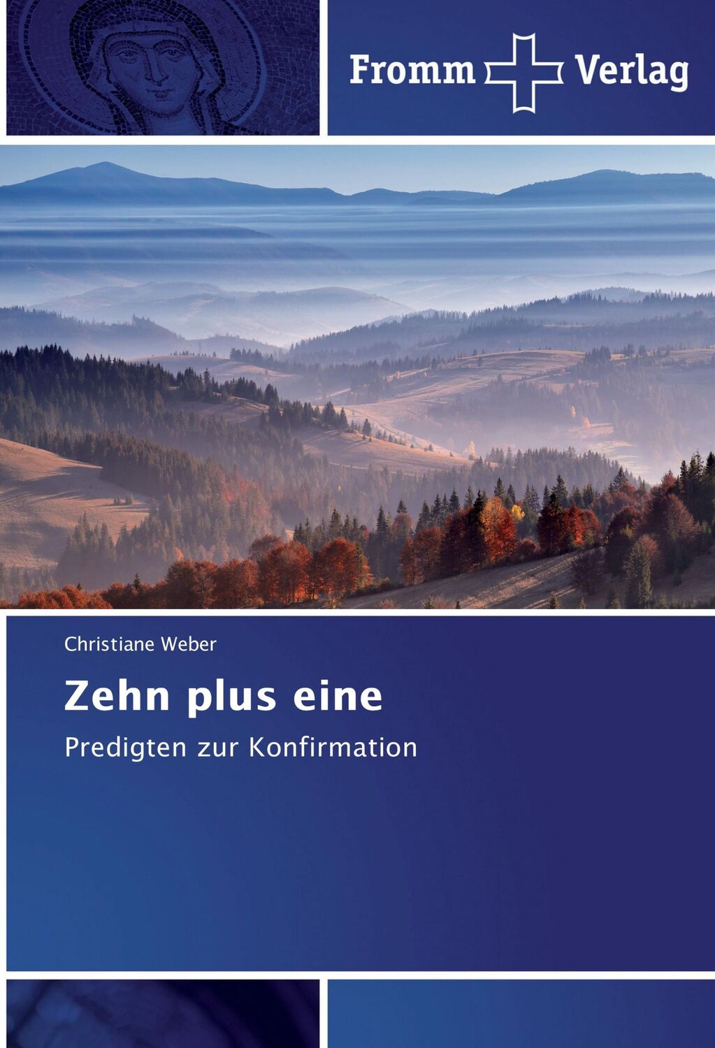 Cover: 9783841606075 | Zehn plus eine | Predigten zur Konfirmation | Christiane Weber | Buch