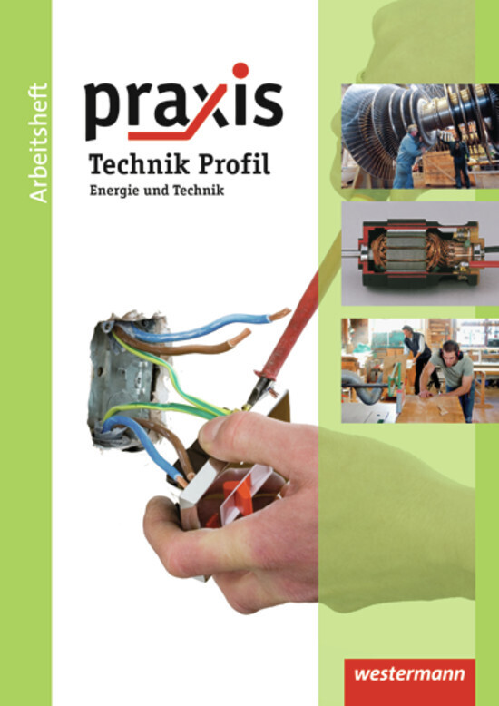 Cover: 9783141161281 | Praxis - Ausgabe 2011 | Arbeitsheft Energie und Technik | Broschüre