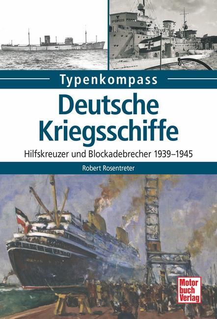 Cover: 9783613039292 | Deutsche Kriegsschiffe | Hilfskreuzer und Blockadebrecher 1939-1945