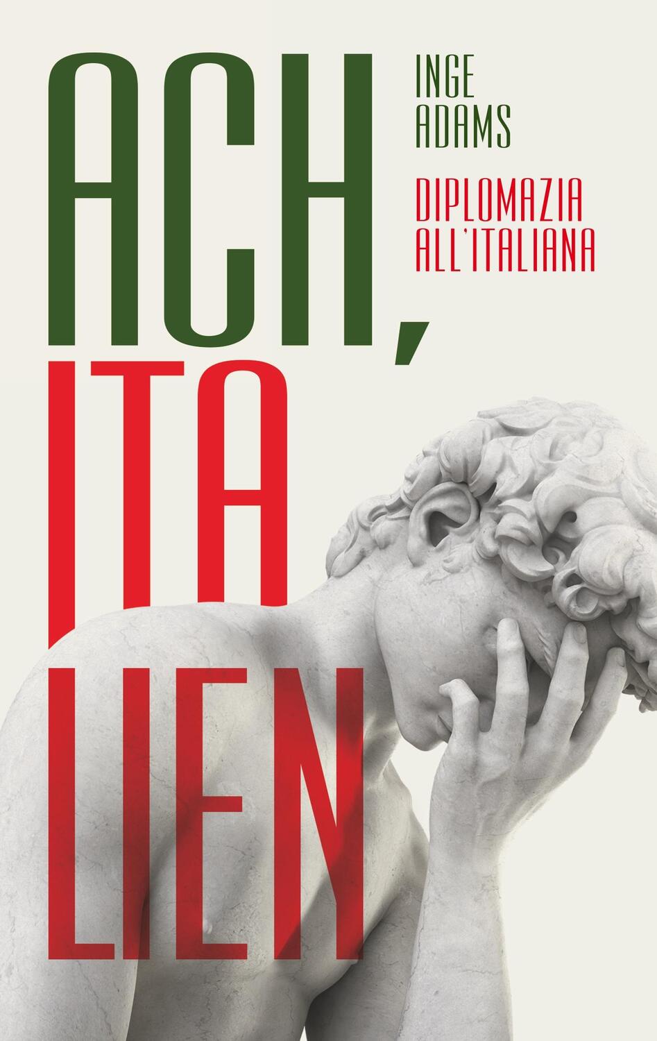 Cover: 9783748141211 | Ach, Italien! | Diplomazia all'italiana | Inge Adams | Taschenbuch