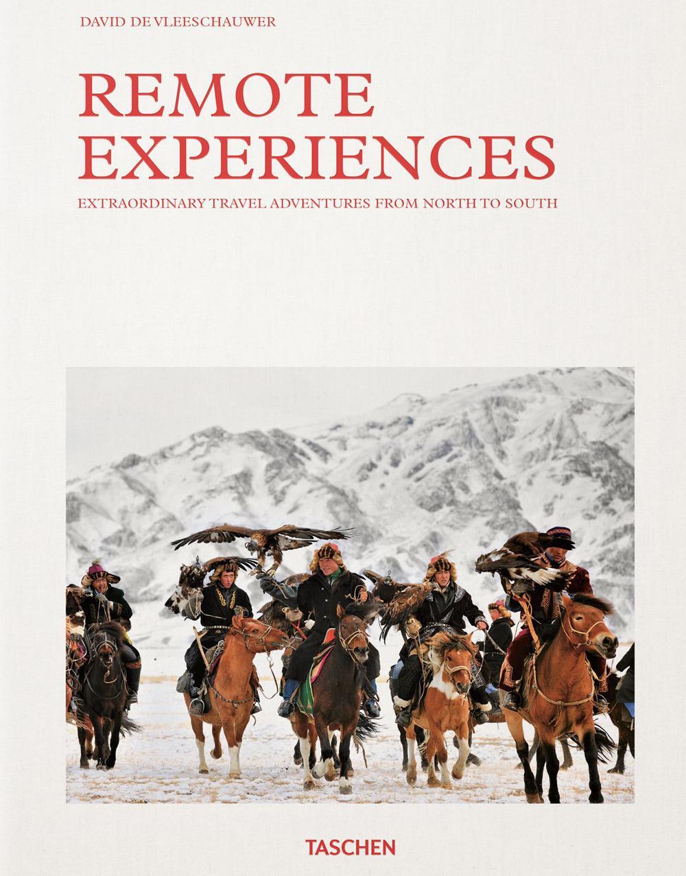 Cover: 9783836586023 | Remote Experiences. Extraordinary Travel Adventures from North to...