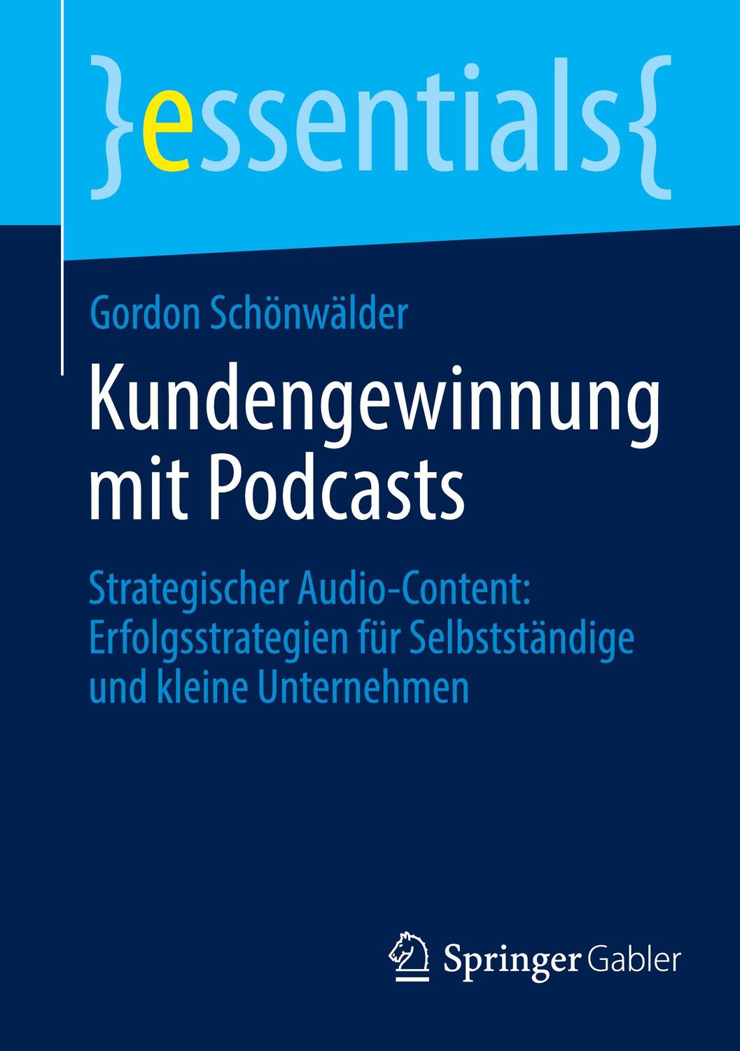 Cover: 9783658440527 | Kundengewinnung mit Podcasts | Gordon Schönwälder | Taschenbuch | xiii