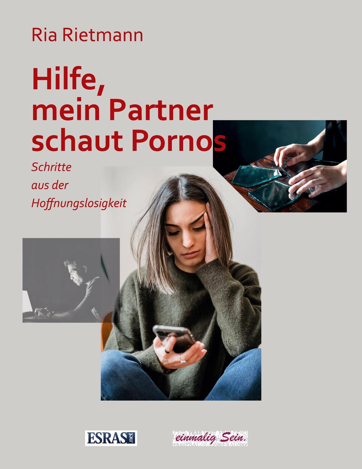 Cover: 9783038900757 | Hilfe, mein Partner schaut Pornos | Ria Rietmann | Taschenbuch | 2021