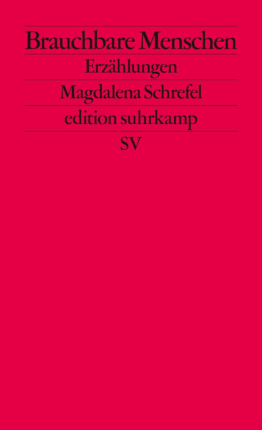 Cover: 9783518128008 | Brauchbare Menschen | Erzählungen | Magdalena Schrefel | Taschenbuch