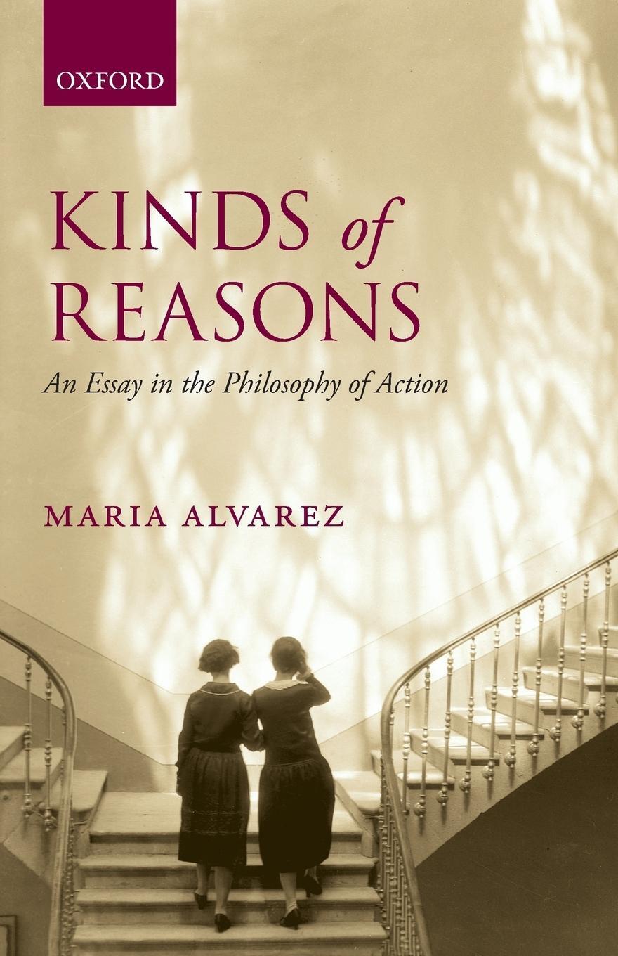Cover: 9780199680580 | Kinds of Reasons | An Essay in the Philosophy of Action | Alvarez