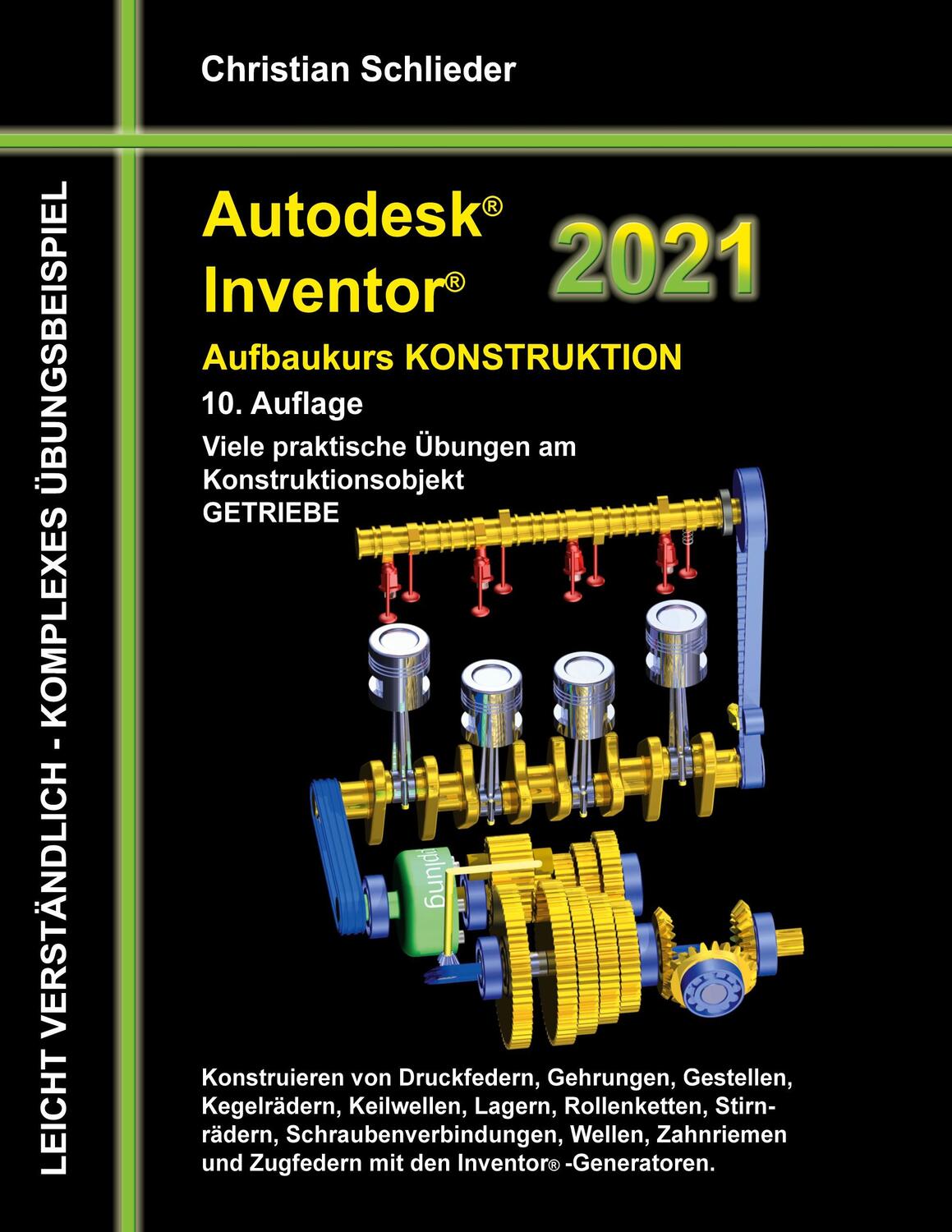 Cover: 9783750460508 | Autodesk Inventor 2021 - Aufbaukurs Konstruktion | Christian Schlieder