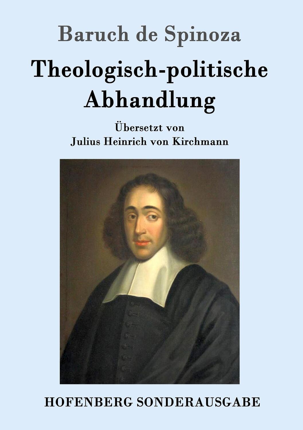 Cover: 9783843017060 | Theologisch-politische Abhandlung | Vollständige Ausgabe | Spinoza