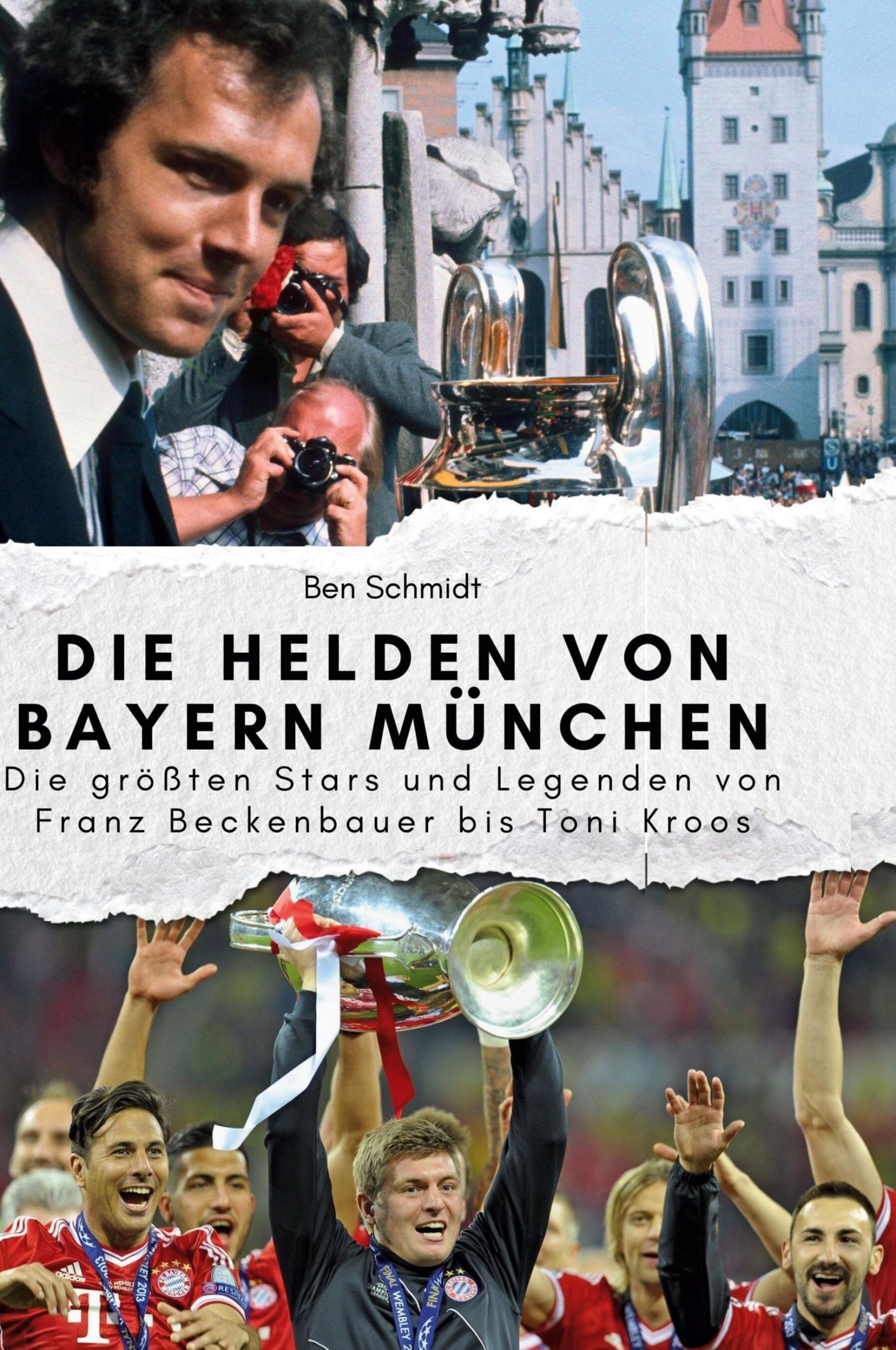 Cover: 9783759139412 | Die Helden von Bayern München | Ben Schmidt | Buch | Deutsch | 2024