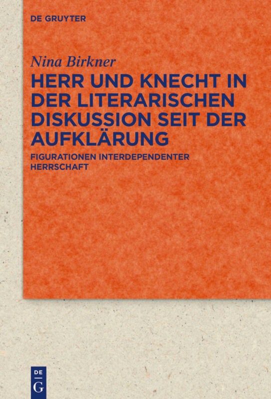 Cover: 9783110441468 | Herr und Knecht in der literarischen Diskussion seit der Aufklärung