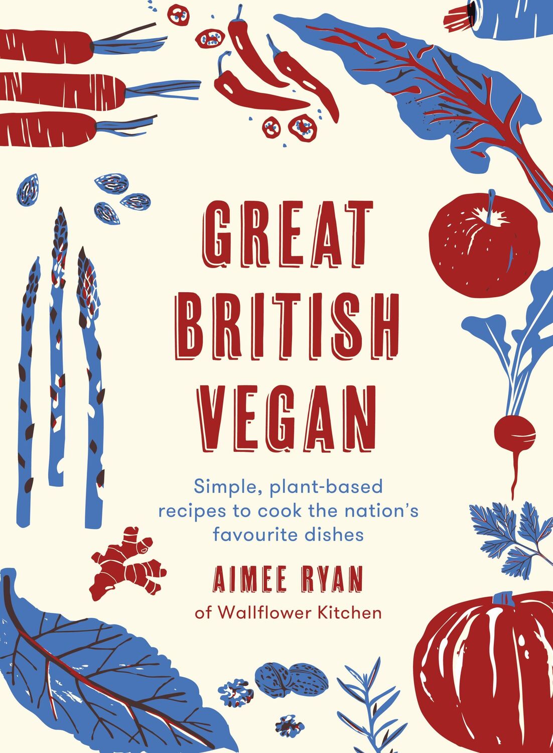 Cover: 9780711248991 | Great British Vegan | Aimee Ryan | Buch | Englisch | 2021