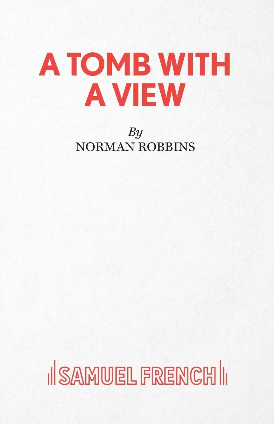 Cover: 9780573114519 | A Tomb with A View | Norman Robbins | Taschenbuch | Paperback | 2010