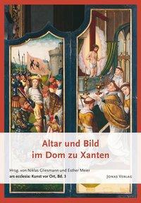 Cover: 9783894455408 | Altar und Bild im Dom zu Xanten | ars ecclesia: Kunst vor Ort 3 | Buch