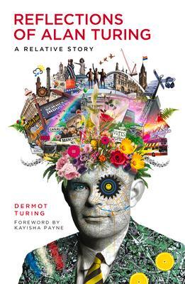 Cover: 9781803990125 | Reflections of Alan Turing | A Relative Story | Dermot Turing | Buch