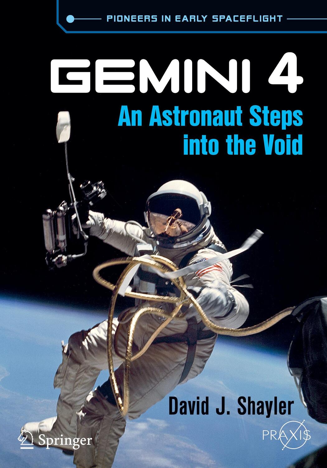 Cover: 9783319766744 | Gemini 4 | An Astronaut Steps into the Void | David J. Shayler | Buch