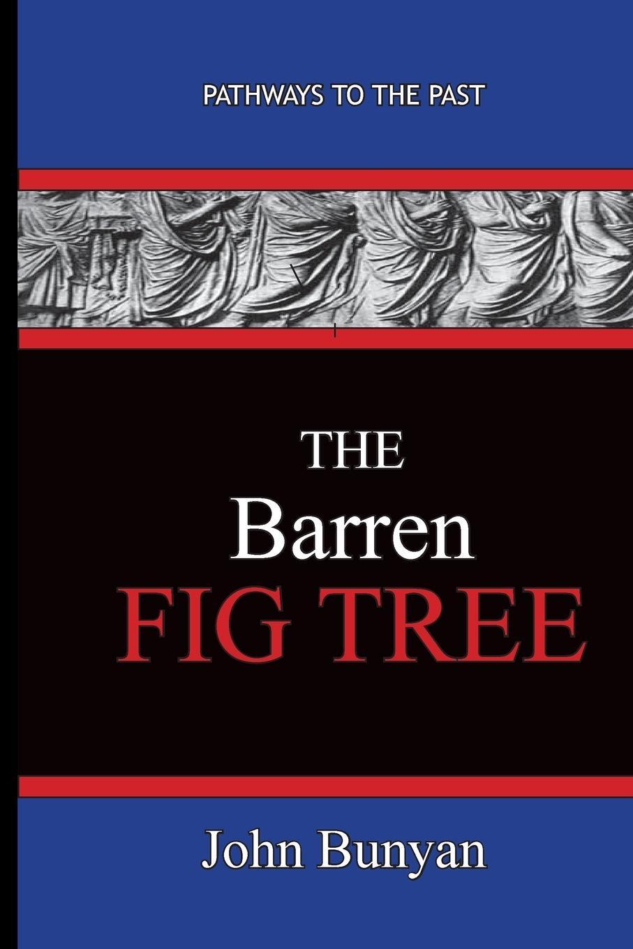 Cover: 9781951497170 | The Barren Fig Tree - John Bunyan | John Bunyan | Taschenbuch | 2019