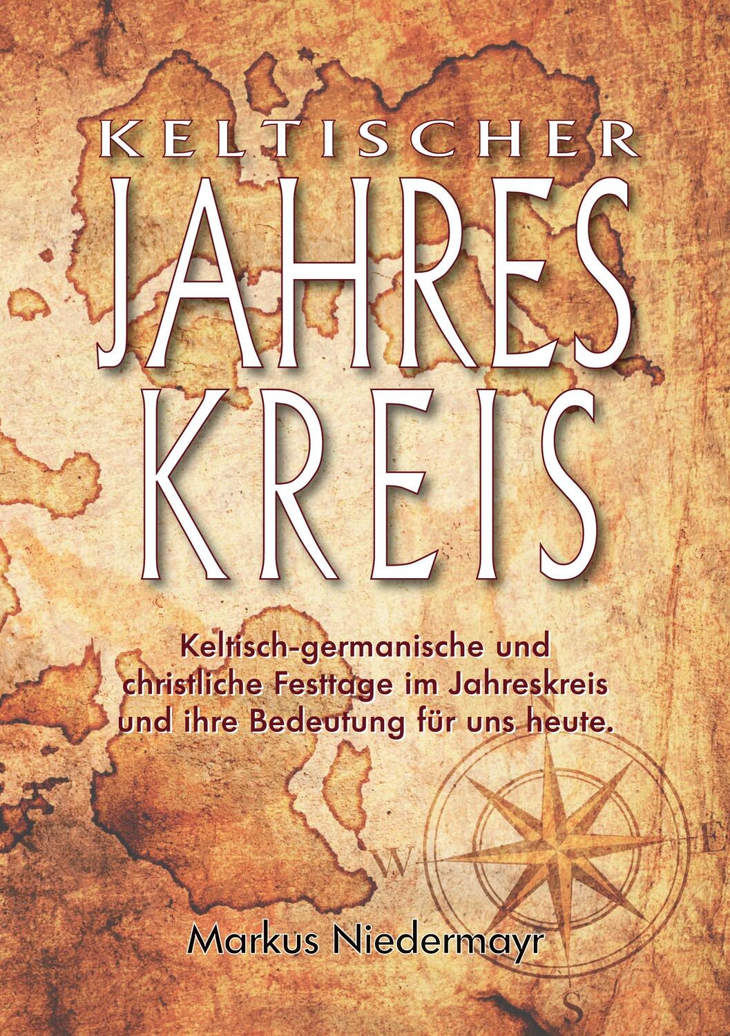 Cover: 9783755793427 | Keltischer Jahreskreis | Markus Niedermayr | Taschenbuch