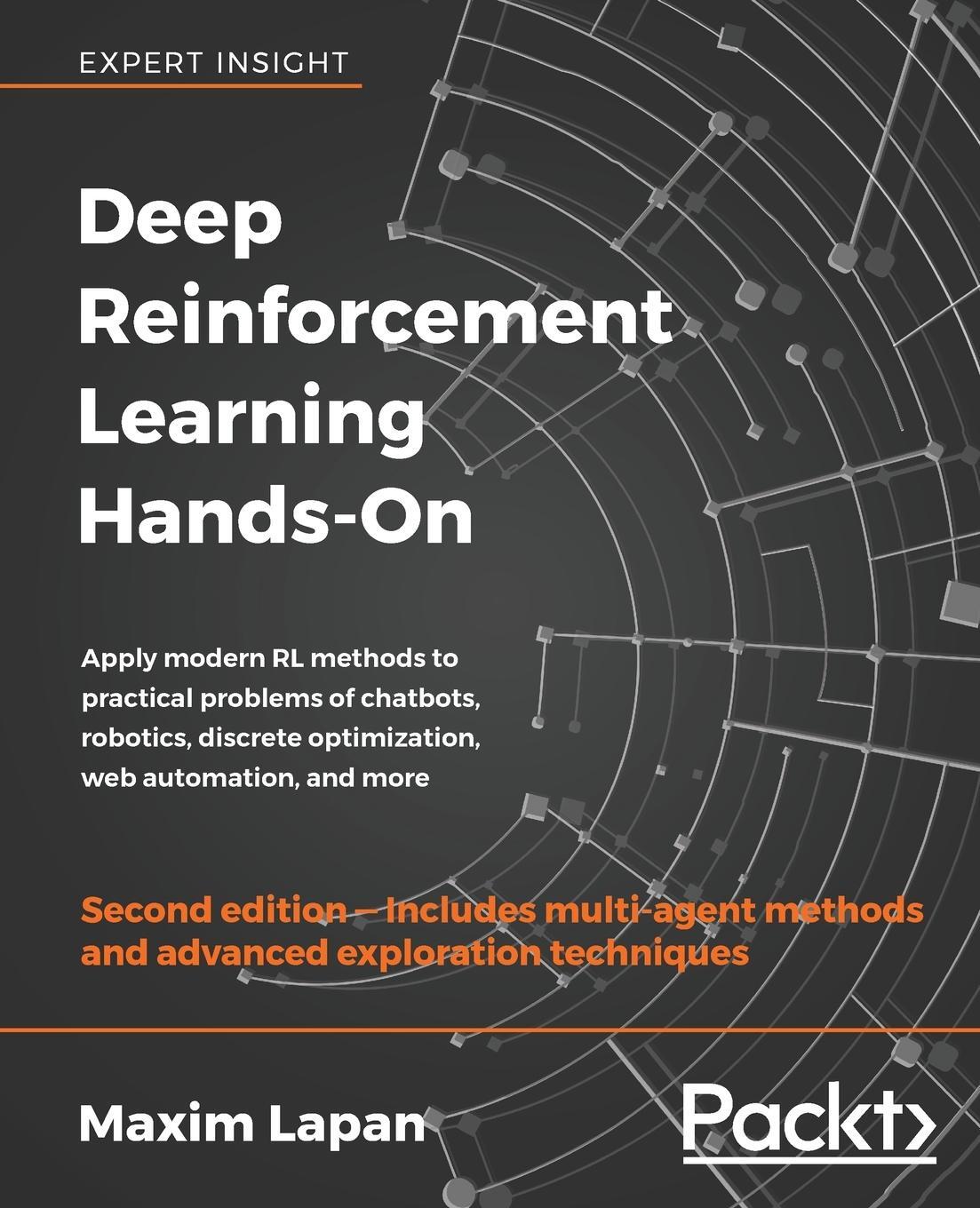 Cover: 9781838826994 | Deep Reinforcement Learning Hands-On - Second Edition | Maxim Lapan
