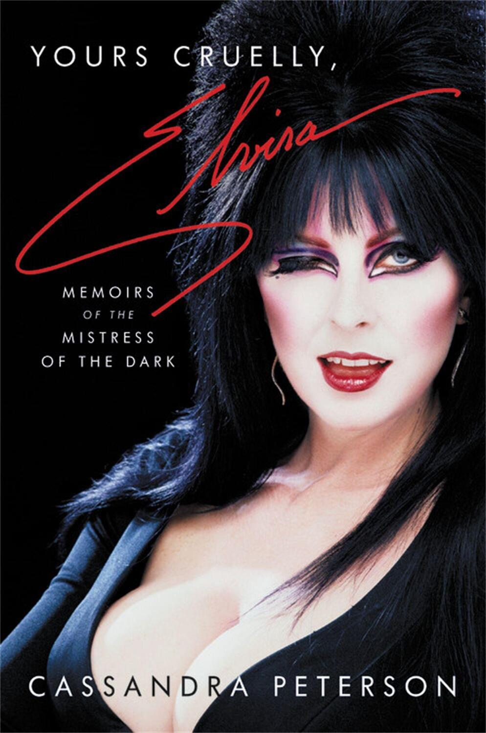 Cover: 9780306874352 | Yours Cruelly, Elvira: Memoirs of the Mistress of the Dark | Peterson