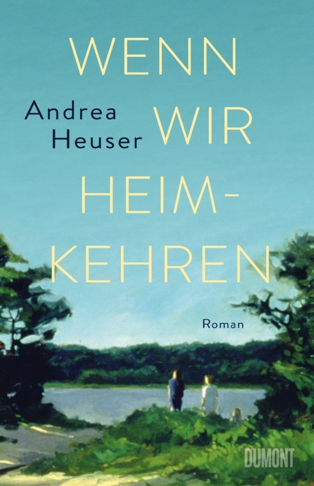 Cover: 9783832198114 | Wenn wir heimkehren | Roman | Andrea Heuser | Buch | 592 S. | Deutsch