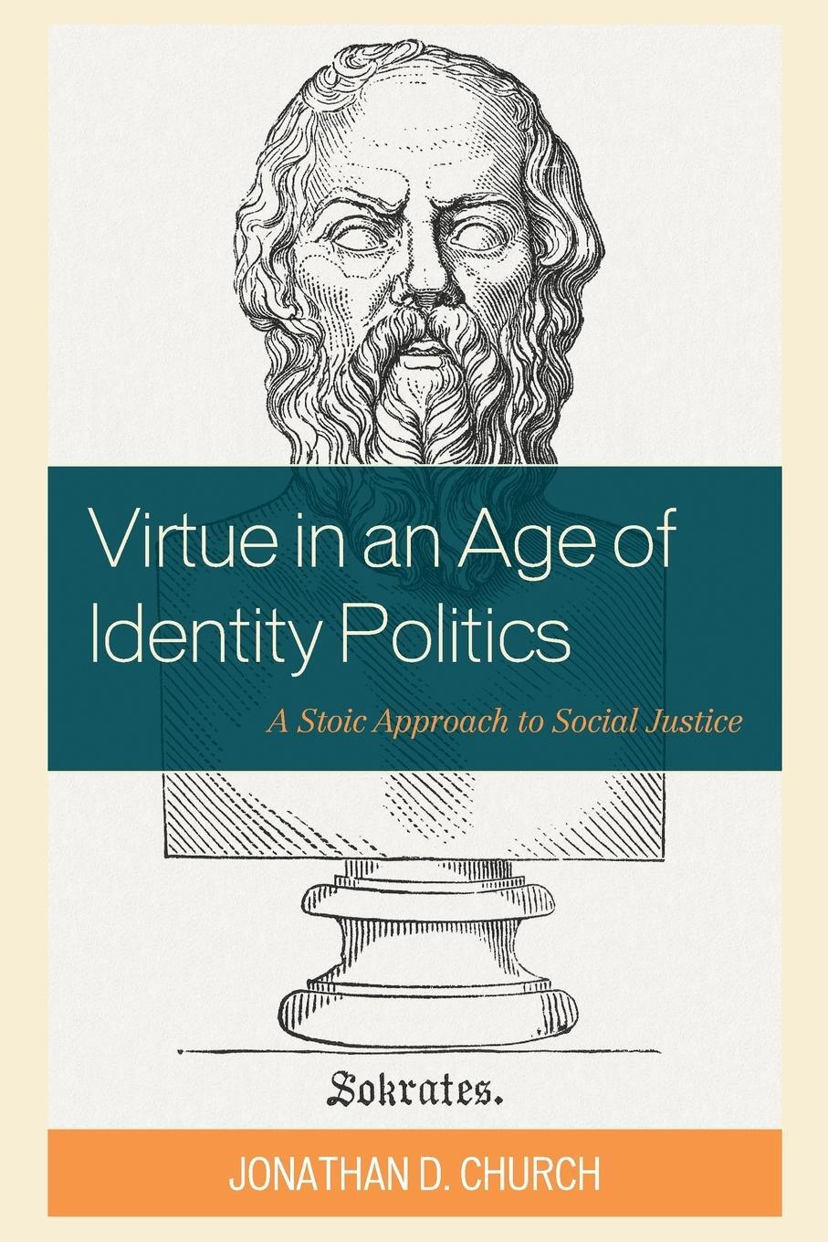 Cover: 9781475863154 | Virtue in an Age of Identity Politics | Jonathan D. Church | Buch