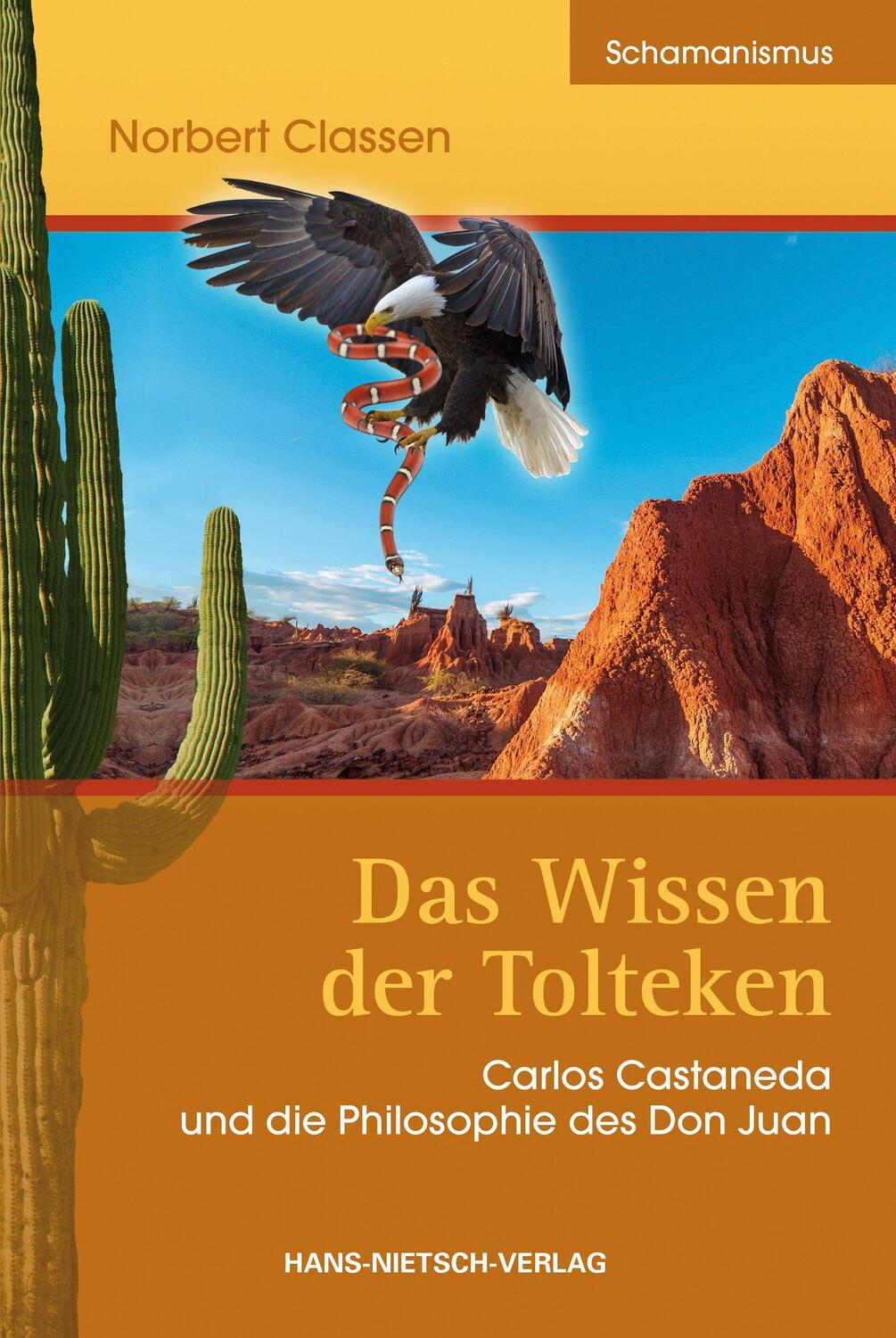 Cover: 9783862642656 | Das Wissen der Tolteken | Norbert Classen | Taschenbuch | Deutsch