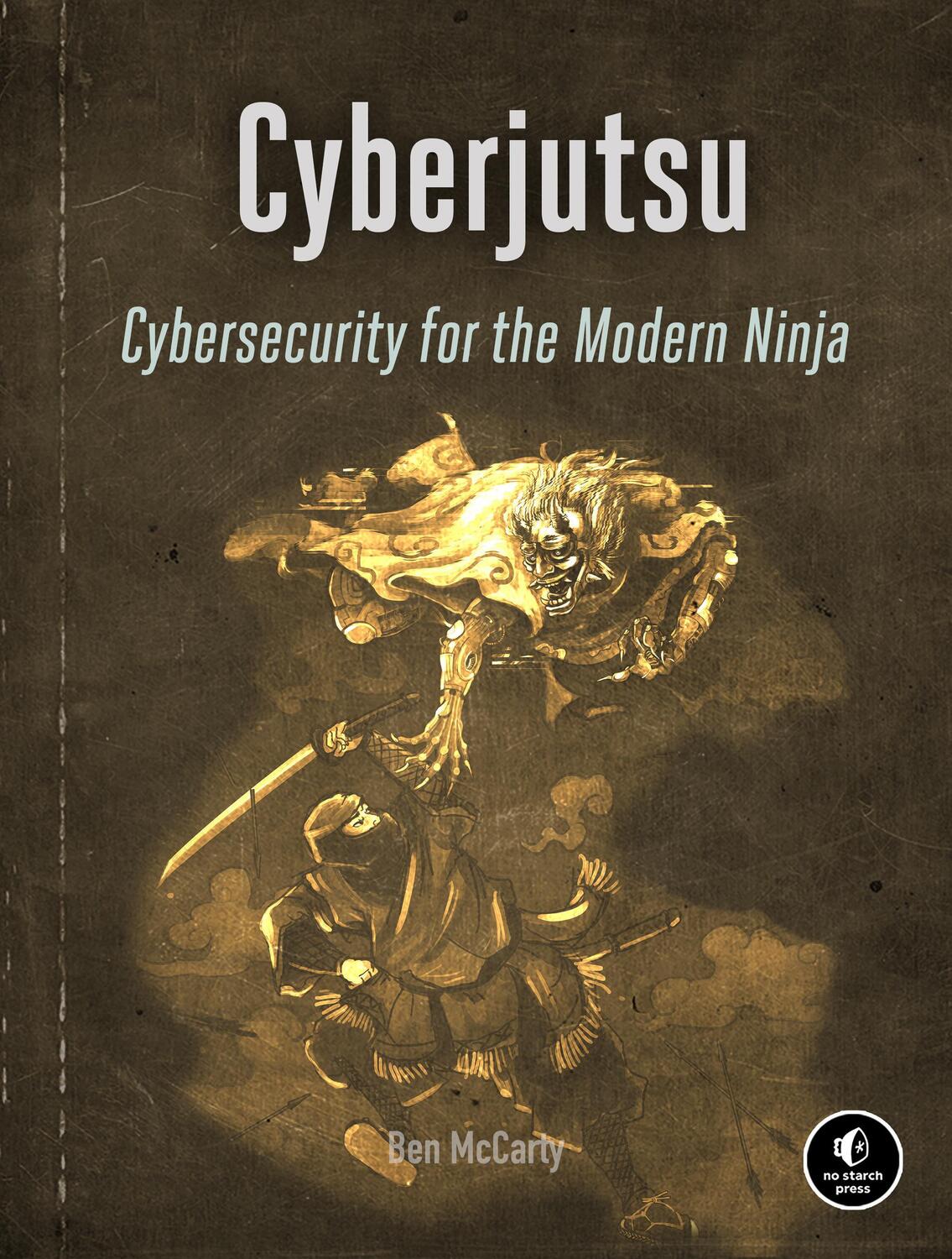 Cover: 9781718500549 | Cyberjutsu | Cybersecurity for the Modern Ninja | Ben McCarty | Buch