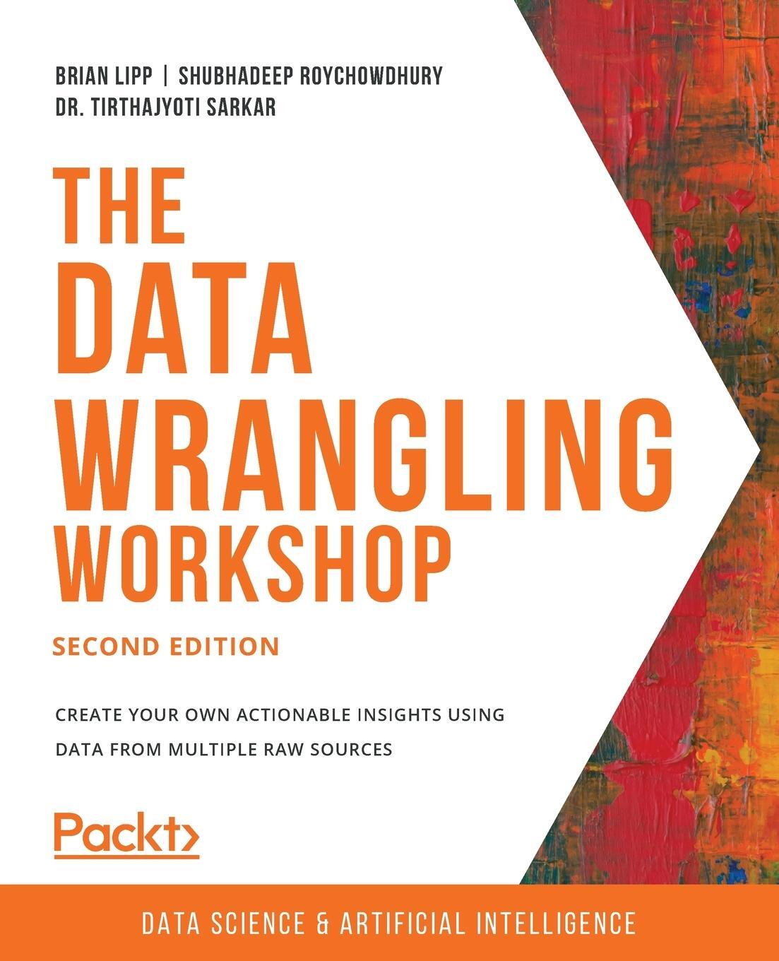 Cover: 9781839215001 | The Data Wrangling Workshop, Second Edition | Tirthajyoti Sarkar