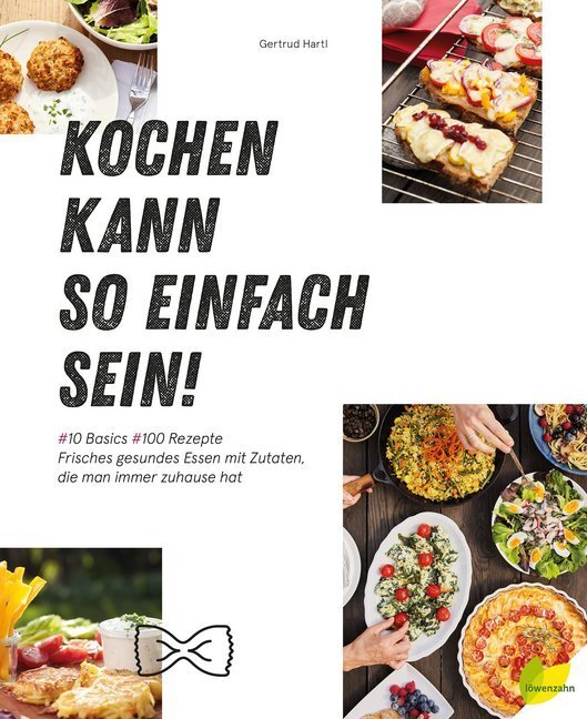 Cover: 9783706626279 | Kochen kann so einfach sein! | Gertrud Hartl | Buch | 208 S. | Deutsch