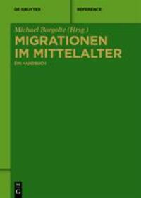 Cover: 9783110554830 | Migrationen im Mittelalter | Ein Handbuch | Michael Borgolte | Buch