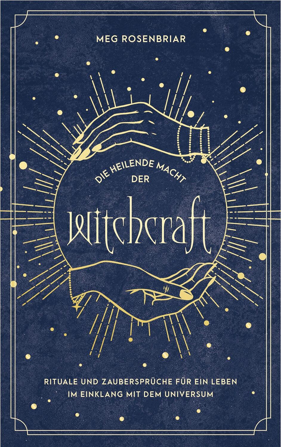 Cover: 9783517303222 | Die heilende Macht der Witchcraft | Meg Rosenbriar | Taschenbuch