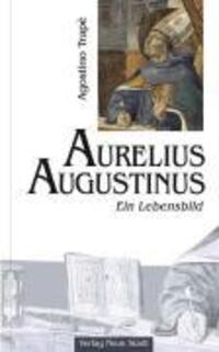 Cover: 9783879966776 | Aurelius Augustinus | Ein Lebensbild, Große Gestalten des Glaubens