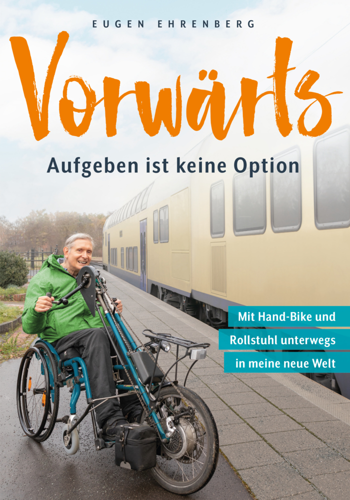 Cover: 9783960041405 | Vorwärts - Aufgeben ist keine Option | Eugen Ehrenberg | Taschenbuch
