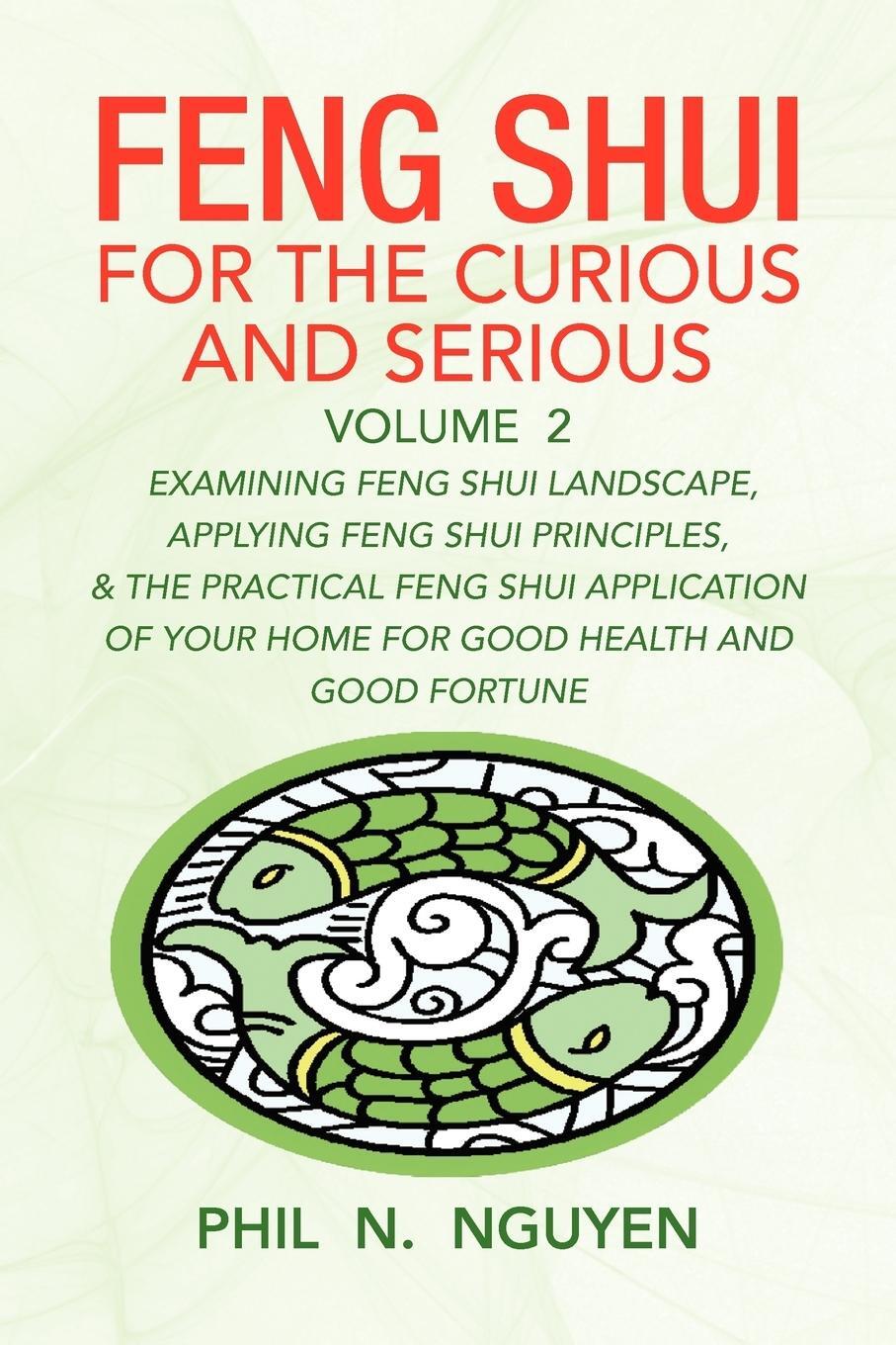 Cover: 9781436308281 | Feng Shui for the Curious and Serious Volume 2 | Phil N. Nguyen | Buch