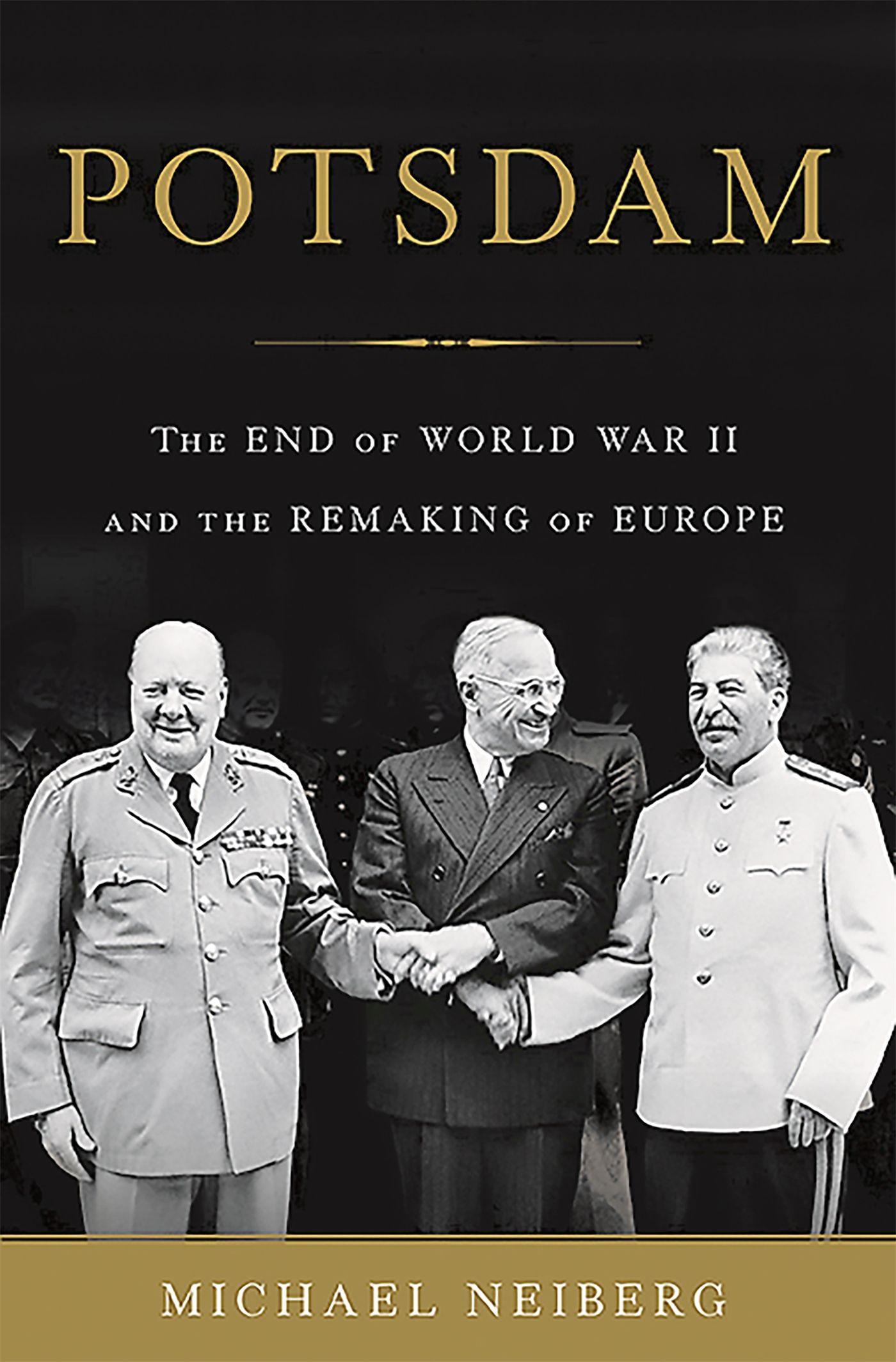 Cover: 9780465075256 | POTSDAM | The End of World War II and the Remaking of Europe | Neiberg