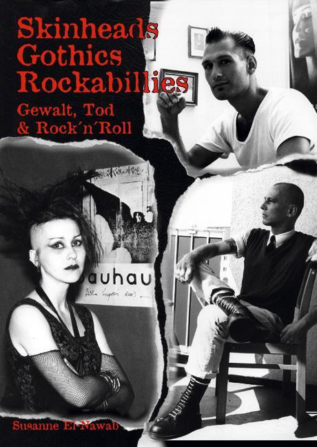 Cover: 9783940213396 | Skinheads - Gothics - Rockabillies | Gewalt, Tod & Rock'n'Roll | Buch