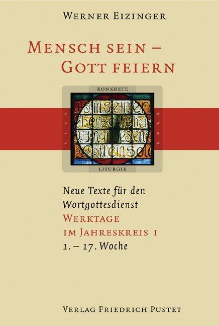 Cover: 9783791719023 | Mensch sein - Gott feiern. Werktage im Jahreskreis 1 | Werner Eizinger